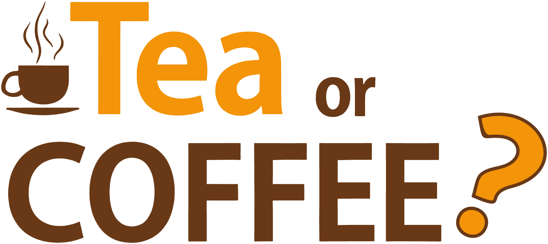 Tea or Coffee?